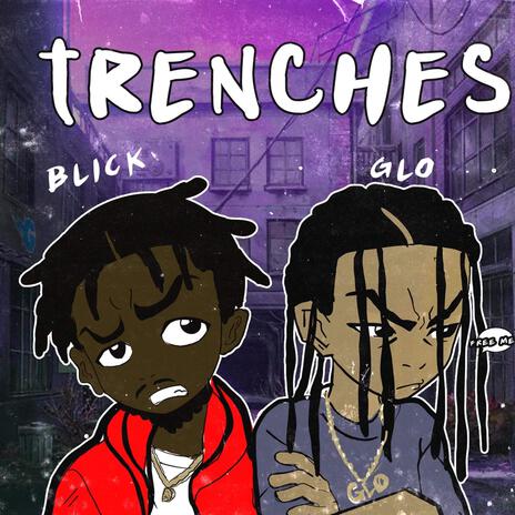 Trenches ft. Blick | Boomplay Music