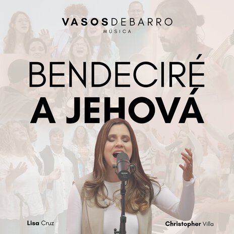 Bendeciré a Jehová ft. Lisa Cruz & Christopher Villa | Boomplay Music