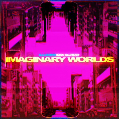 Imaginary Worlds ft. Iman Alchemy | Boomplay Music