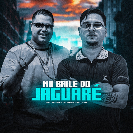 No Baile do Jaguaré ft. DJ HARRY POTTER | Boomplay Music