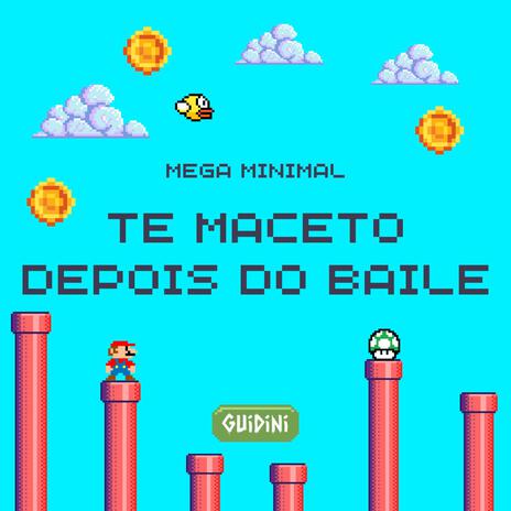 MEGA MINIMAL TE MACETO DEPOIS DO BAILE | Boomplay Music