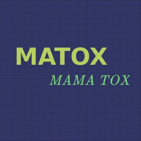 Mama Tox | Boomplay Music