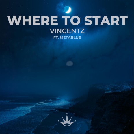Where To Start (feat. Metablue賽博藍) | Boomplay Music