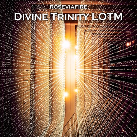 Divine Trinity Lotm | Boomplay Music