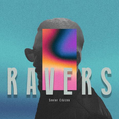 Ravers | Boomplay Music