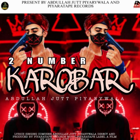 2 NUMBER KAROBAAR ft. PIYARATAPE RECORDS & PIYARATAPE | Boomplay Music