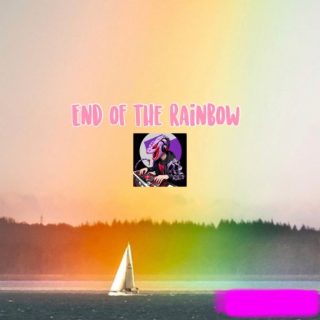 End of the rainbow | Boomplay Music
