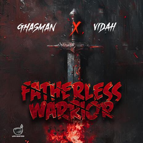 Fatherless Warrior ft. VIDAH