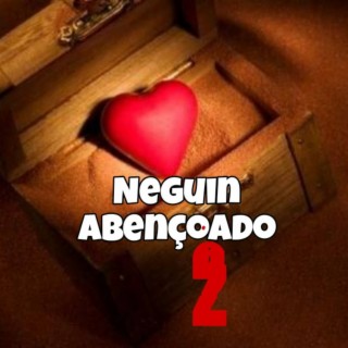 Neguin Abençoado 2