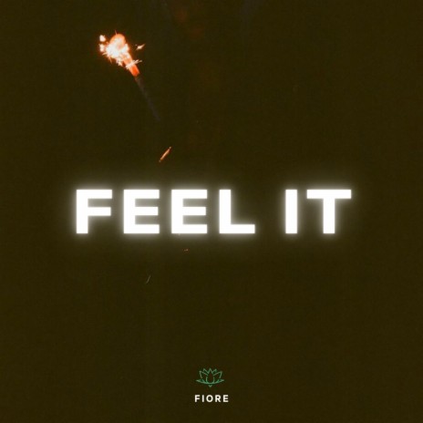 Feel It