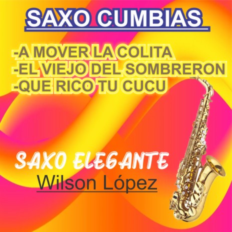 A Mover La Colita, El Viejo Del Sombreron, Que Rico Tu Cucu | Boomplay Music