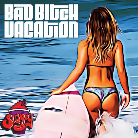 Bad Bitch Vacation ft. TR3 & Den497 | Boomplay Music