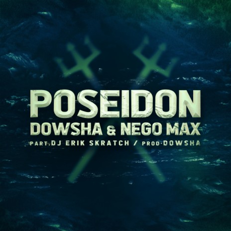 Poseidon ft. Nego Max & dj erik skratch | Boomplay Music