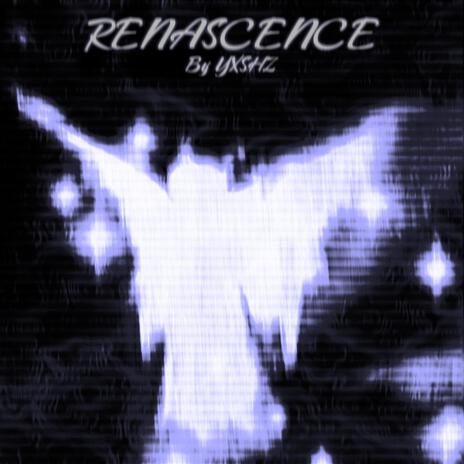 RENASCENCE | Boomplay Music