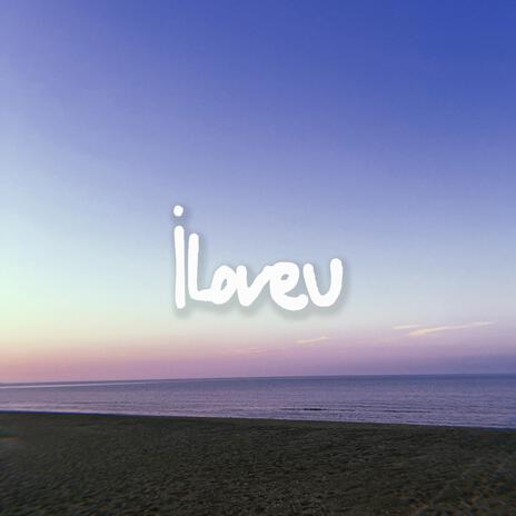 iloveu | Boomplay Music