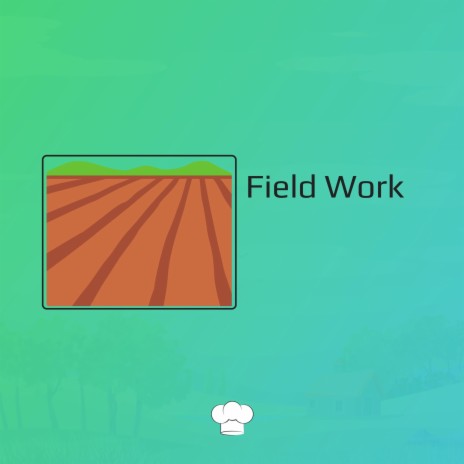 Field Work | Boomplay Music