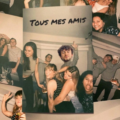 Tous mes amis | Boomplay Music