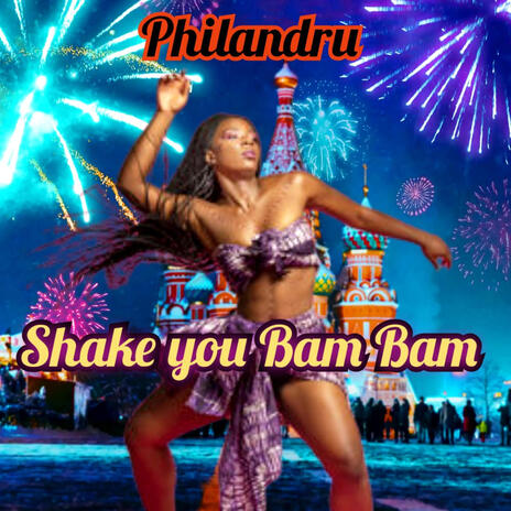 Shake You Bam Bam | Boomplay Music