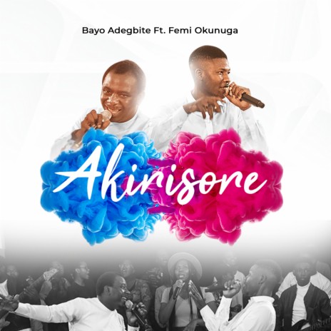 Akirisore ft. Femi Okunuga | Boomplay Music