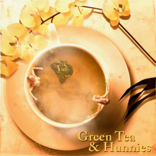 Green Tea & Hunnies