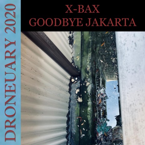 Goodbye Jakarta | Boomplay Music