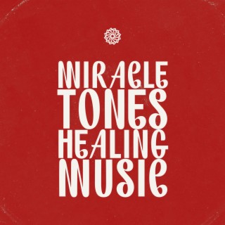Miracle Tones Healing Music
