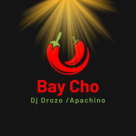 Bay Cho ft. Apachino