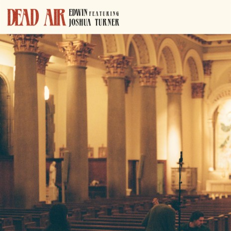 Dead Air (Live from St. Joan of Arc) ft. Joshua Lee Turner