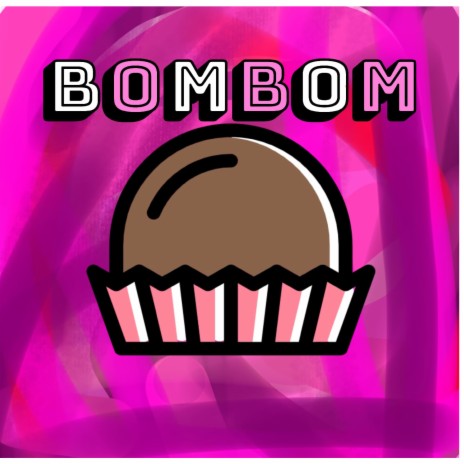 Bombom | Boomplay Music