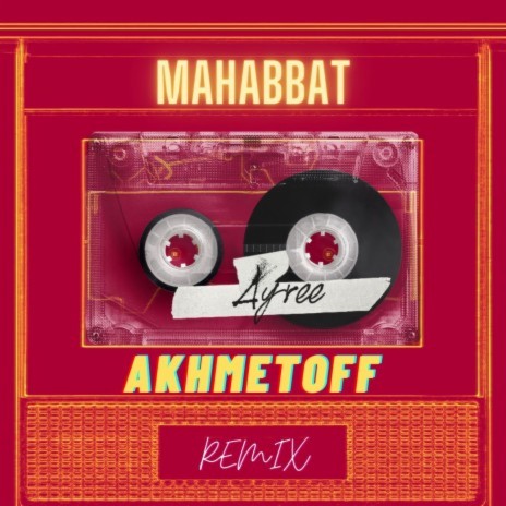 Mahabbat (Akhmetoff Remix) | Boomplay Music