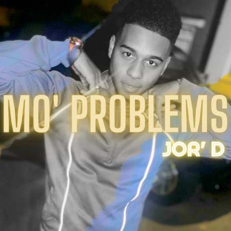 Mo' Problems