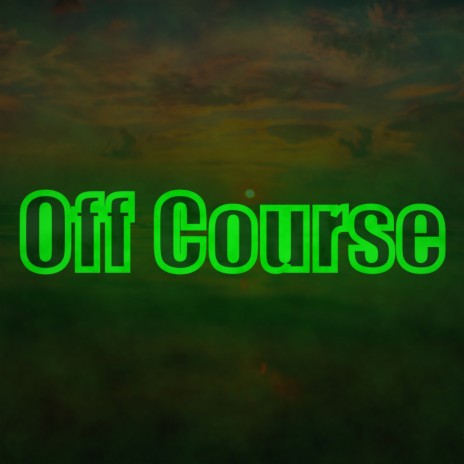 Off Course | Boomplay Music