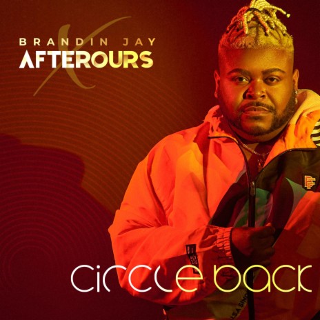 Circle Back ft. Afterours | Boomplay Music