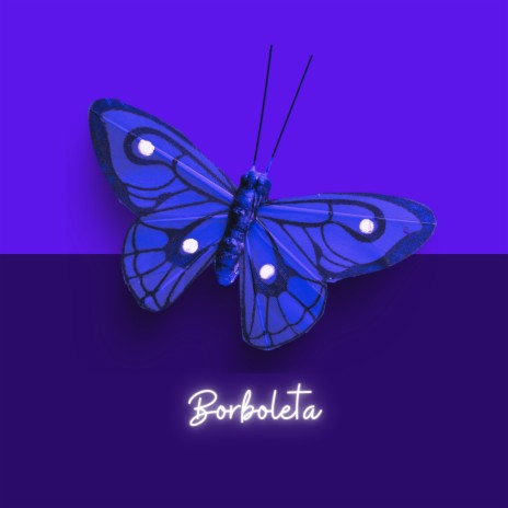 Borboleta | Boomplay Music