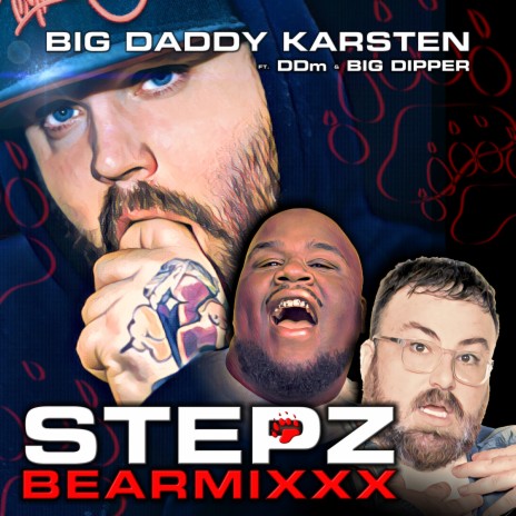 Stepz Bearmixxx ft. DDm & Big Dipper 🅴 | Boomplay Music