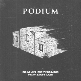 Podium ft. Matt Luis lyrics | Boomplay Music