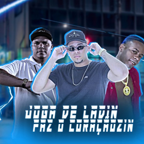 Joga de Ladin Faz o Coraçãozin (feat. Mc Delux) | Boomplay Music