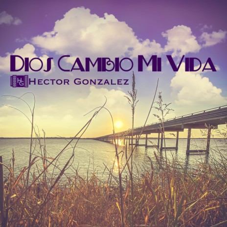 Dios Cambio Mi Vida | Boomplay Music