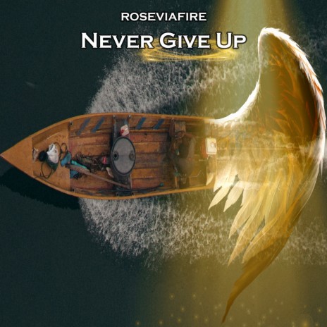 Never Give Up | Boomplay Music