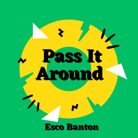 Pass It Around | Boomplay Music