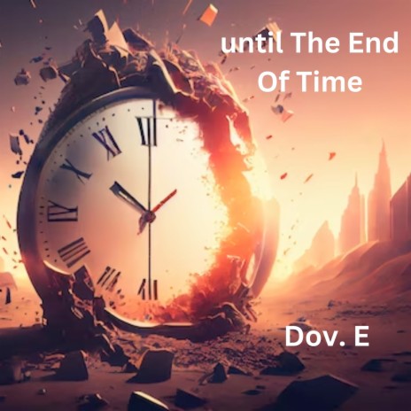 Until the End of Time | Boomplay Music