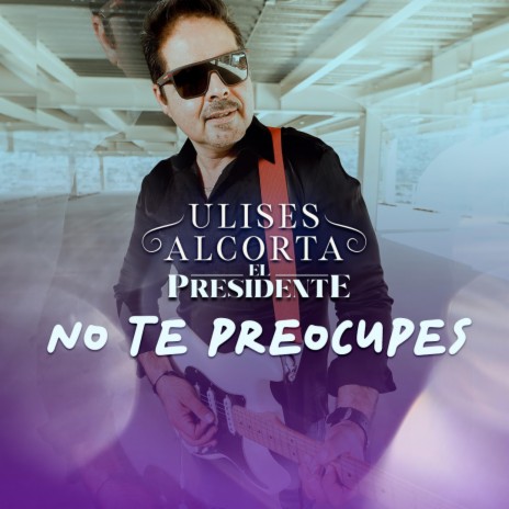 No Te Preocupes | Boomplay Music