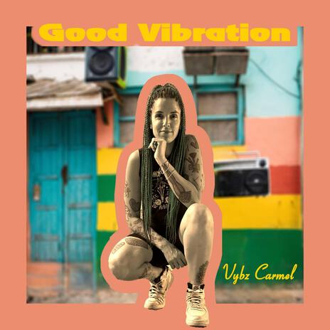 Good Vibration | Boomplay Music