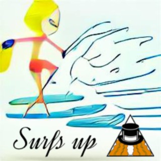 Surfs up