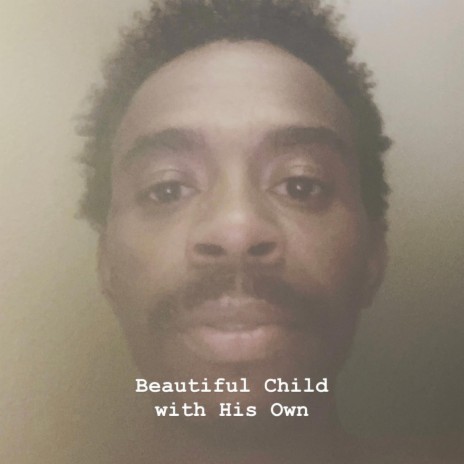 Beautiful Child with His Own | Boomplay Music