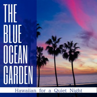 Hawaiian for a Quiet Night