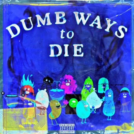 Dumb Ways To Die | Boomplay Music