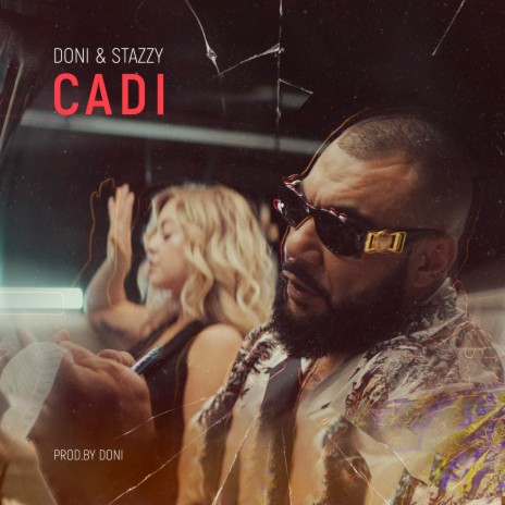 CADI (Prod. by DONI) ft. Stazzy | Boomplay Music