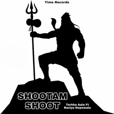 Shootam Shoot ft. Raviya Nepewala | Boomplay Music