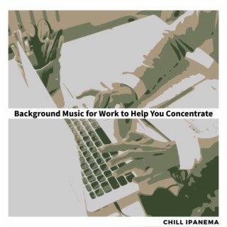 Background Music for Work to Help You Concentrate